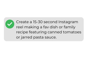 Create a 15-30 second Instagram reel making a fav dish or family recipe featuring canned tomatoes or jarred pasta sauce.